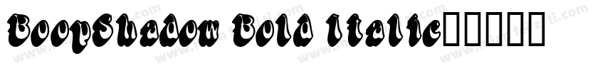 BoopShadow Bold Italic字体转换